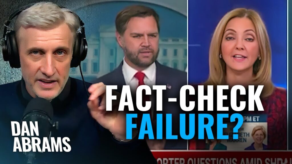 Dan abrams calls out msnbc for flimsy fact check of vance: ‘if you’re gonna fact-check, you’d better get it right! ’