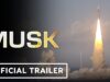 New Trailer for Four-Hour Long ‘Musk’ Documentary Calls Billionaire ‘Real-Life Iron Man’ And a ‘Fascist’ 2026 New Trailer for Four-Hour Long ‘Musk’ Documentary Calls Billionaire ‘Real-Life Iron Man’ And a ‘Fascist’ 2026